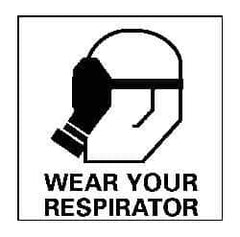 NMC - "Wear Your Respirator", 7" Long x 7" Wide, Rigid Plastic Safety Sign - Square, 0.05" Thick, Use for Accident Prevention - Eagle Tool & Supply