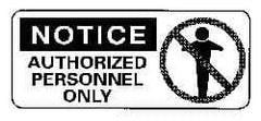 NMC - "Notice - Authorized Personnel Only", 7" Long x 17" Wide, Pressure-Sensitive Vinyl Safety Sign - Rectangle, 0.004" Thick, Use for Security & Admittance - Eagle Tool & Supply