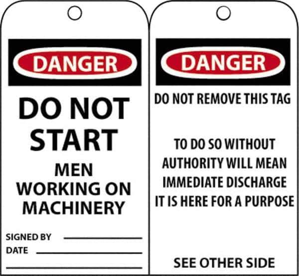 NMC - 3" High x 6" Long, DANGER - DO NOT START - MEN WORKING ON MACHINERY, English Safety & Facility Accident Prevention Tag - Tag Header: Danger, 2 Sides, Black, Red & White Unrippable Vinyl - Eagle Tool & Supply