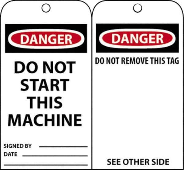 NMC - 3" High x 6" Long, DANGER - DO NOT START THIS MACHINE, English Safety & Facility Accident Prevention Tag - Tag Header: Danger, 2 Sides, Black, Red & White Unrippable Vinyl - Eagle Tool & Supply