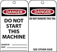NMC - 3" High x 6" Long, DANGER - DO NOT START THIS MACHINE, English Safety & Facility Accident Prevention Tag - Tag Header: Danger, 2 Sides, Black, Red & White Unrippable Vinyl - Eagle Tool & Supply