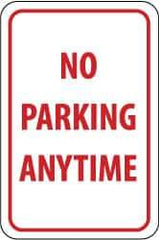 NMC - "No Parking Anytime", 12" Wide x 18" High, Aluminum No Parking & Tow Away Signs - 0.063" Thick, Red on White, Rectangle, Post Mount - Eagle Tool & Supply