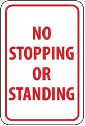 NMC - "No Stopping or Standing", 12" Wide x 18" High, Aluminum Parking Lot Traffic Signs - 0.063" Thick, Red on White, Rectangle, Post Mount - Eagle Tool & Supply