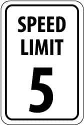 NMC - "Speed Limit 5", 12" Wide x 18" High, Aluminum Speed Limit Signs - 0.063" Thick, Black on White, Rectangle, Post Mount - Eagle Tool & Supply