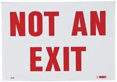 NMC - "Not an Exit", 7" Long x 10" Wide, Pressure-Sensitive Vinyl Safety Sign - Rectangle, 0.05" Thick, Use for Security & Admittance - Eagle Tool & Supply
