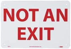 NMC - "Not an Exit", 7" Long x 10" Wide, Rigid Plastic Safety Sign - Rectangle, 0.05" Thick, Use for Security & Admittance - Eagle Tool & Supply