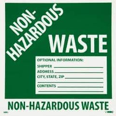 NMC - Non-Hazardous Materials Label - Legend: Non-Regulated Waste Optional Information: Shipper___, Address___, City, State, Zip___, Contents___, English, Green & White, 6" Long x 6" High, Sign Muscle Finish - Eagle Tool & Supply