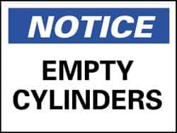 NMC - "Notice - Empty Cylinders", 10" Long x 14" Wide, Aluminum Safety Sign - Rectangle, 0.04" Thick, Use for Accident Prevention - Eagle Tool & Supply