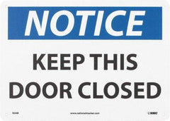 NMC - "Notice - Keep This Door Closed", 10" Long x 14" Wide, Aluminum Safety Sign - Rectangle, 0.04" Thick, Use for Accident Prevention - Eagle Tool & Supply