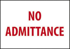 NMC - "No Admittance", 10" Long x 14" Wide, Pressure-Sensitive Vinyl Safety Sign - Rectangle, 0.004" Thick, Use for Security & Admittance - Eagle Tool & Supply