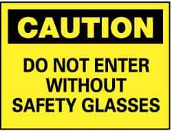 NMC - "Caution - Do Not Enter without Safety Glasses", 10" Long x 14" Wide, Pressure-Sensitive Vinyl Safety Sign - Rectangle, 0.004" Thick, Use for Accident Prevention - Eagle Tool & Supply