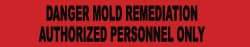 NMC - 1,000' Long x 3" Wide Roll, Polyethylene, Red Barricade Tape - Message: Danger - Mold Remediation - Authorized Personnel Only - Eagle Tool & Supply