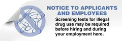 ComplyRight - Accident Prevention Label - Legend: Screening Tests For Illegal Drug Use May Be Required Before Hiring and During Your Employment Here., English, Blue, 3" Long x 1" High, Sign Muscle Finish - Eagle Tool & Supply