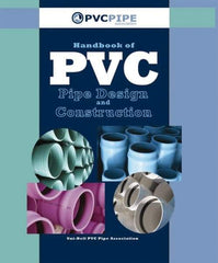 Industrial Press - Handbook of PVC Pipe Design and Construction - by Uni-Bell PVC Pipe Association, Industrial Press - Eagle Tool & Supply