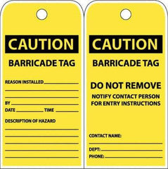 NMC - 3" High x 6" Long, CAUTION - BARRICADE TAG, English Safety & Facility Accident Prevention Tag - Tag Header: CAUTION, 2 Sides, Yellow Poly - Eagle Tool & Supply