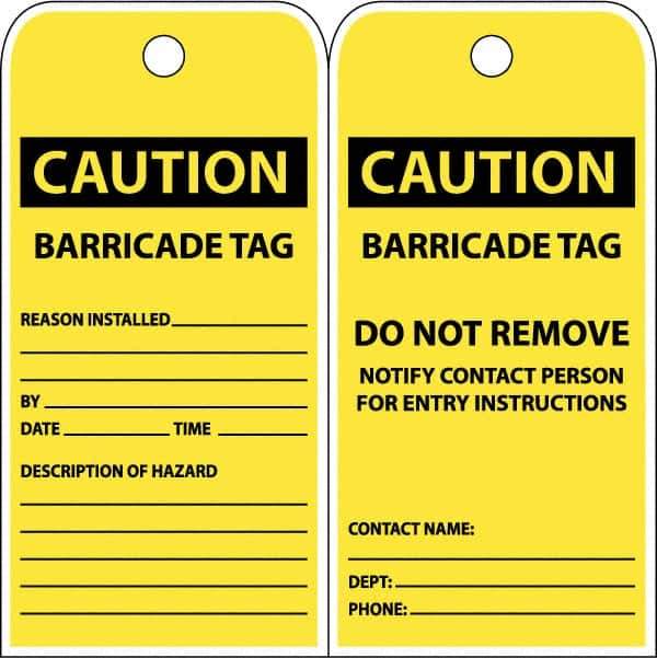 NMC - 3" High x 6" Long, CAUTION - BARRICADE TAG, English Safety & Facility Accident Prevention Tag - Tag Header: CAUTION, 2 Sides, Yellow Poly - Eagle Tool & Supply