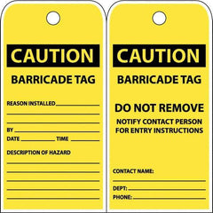 NMC - 3" High x 6" Long, CAUTION - BARRICADE TAG, English Safety & Facility Accident Prevention Tag - Tag Header: CAUTION, 2 Sides, Yellow Poly - Eagle Tool & Supply
