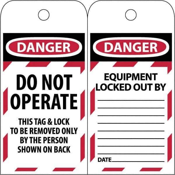 NMC - 3" High x 6" Long, DANGER - DO NOT OPERATE - EQUIPMENT LOCK-OUT - THIS TAG & LOCK TO BE REMOVED ONLY BY THE PERSON SHOWN ON BACK, English Safety & Facility Lockout Tag - Tag Header: Danger, 2 Sides, Black & Red Poly - Eagle Tool & Supply