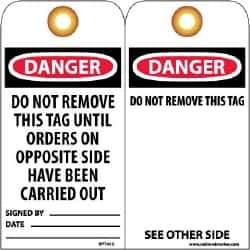 NMC - 3" High x 6" Long, DANGER - DO NOT REMOVE THIS TAG UNTIL ORDERS ON OPPOSITE SIDE HAVE BEEN CARRIED, English Safety & Facility Lockout Tag - Tag Header: Danger, 2 Sides, Black, Red & White Unrippable Vinyl - Eagle Tool & Supply