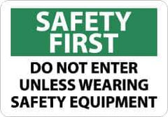 NMC - "Safety First - Do Not Enter Unless Wearing Safety Equipment", 7" Long x 10" Wide, Aluminum Safety Sign - Rectangle, 0.04" Thick, Use for Accident Prevention - Eagle Tool & Supply