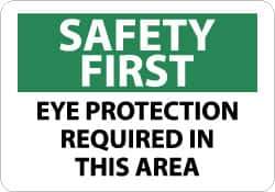 NMC - "Safety First - Eye Protection Required in This Area", 7" Long x 10" Wide, Aluminum Safety Sign - Rectangle, 0.04" Thick, Use for Accident Prevention - Eagle Tool & Supply
