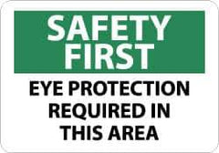 NMC - "Safety First - Eye Protection Required in This Area", 7" Long x 10" Wide, Aluminum Safety Sign - Rectangle, 0.04" Thick, Use for Accident Prevention - Eagle Tool & Supply