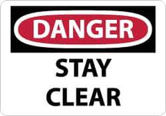 NMC - "Danger - Stay Clear", 7" Long x 10" Wide, Aluminum Safety Sign - Rectangle, 0.04" Thick, Use for Accident Prevention - Eagle Tool & Supply