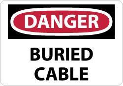 NMC - "Danger - Buried Cable", 7" Long x 10" Wide, Aluminum Safety Sign - Rectangle, 0.04" Thick, Use for Accident Prevention - Eagle Tool & Supply