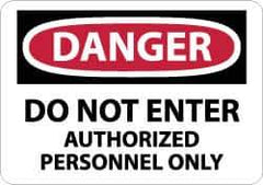 NMC - "Danger - Do Not Enter - Authorized Personnel Only", 7" Long x 10" Wide, Aluminum Safety Sign - Rectangle, 0.04" Thick, Use for Security & Admittance - Eagle Tool & Supply