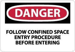 NMC - "Danger - Follow Confined Space Entry Procedure Before Entering", 7" Long x 10" Wide, Aluminum Safety Sign - Rectangle, 0.04" Thick, Use for Accident Prevention - Eagle Tool & Supply