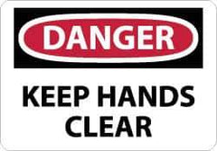 NMC - "Danger - Keep Hands Clear", 7" Long x 10" Wide, Aluminum Safety Sign - Rectangle, 0.04" Thick, Use for Accident Prevention - Eagle Tool & Supply