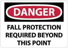 NMC - "Danger - Fall Protection Required Beyond This Point", 7" Long x 10" Wide, Aluminum Safety Sign - Rectangle, 0.04" Thick, Use for Accident Prevention - Eagle Tool & Supply