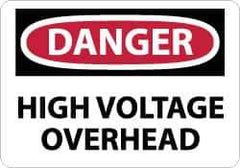 NMC - "Danger - High Voltage Overhead", 7" Long x 10" Wide, Aluminum Safety Sign - Rectangle, 0.04" Thick, Use for Accident Prevention - Eagle Tool & Supply