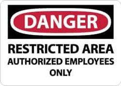 NMC - "Danger - Restricted Area - Authorized Employees Only", 10" Long x 14" Wide, Aluminum Safety Sign - Rectangle, 0.04" Thick, Use for Security & Admittance - Eagle Tool & Supply