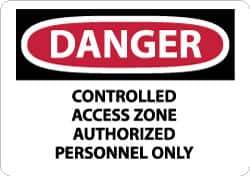 NMC - "Danger - Controlled Access Zone - Authorized Personnel Only", 10" Long x 14" Wide, Rigid Plastic Safety Sign - Rectangle, 0.05" Thick, Use for Security & Admittance - Eagle Tool & Supply