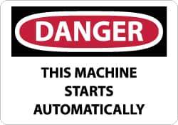 NMC - "Danger - This Machine Starts Automatically", 7" Long x 10" Wide, Aluminum Safety Sign - Rectangle, 0.04" Thick, Use for Accident Prevention - Eagle Tool & Supply
