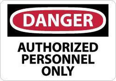 NMC - "Danger - Authorized Personnel Only", 7" Long x 10" Wide, Aluminum Safety Sign - Rectangle, 0.04" Thick, Use for Security & Admittance - Eagle Tool & Supply