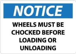 NMC - "Notice - Wheels Must Be Chocked Before Loading or Unloading", 7" Long x 10" Wide, Aluminum Safety Sign - Rectangle, 0.04" Thick, Use for Accident Prevention - Eagle Tool & Supply