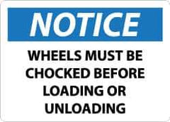 NMC - "Notice - Wheels Must Be Chocked Before Loading or Unloading", 7" Long x 10" Wide, Aluminum Safety Sign - Rectangle, 0.04" Thick, Use for Accident Prevention - Eagle Tool & Supply