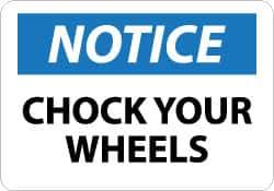 NMC - "Notice - Chock Your Wheels", 7" Long x 10" Wide, Aluminum Safety Sign - Rectangle, 0.04" Thick, Use for Accident Prevention - Eagle Tool & Supply