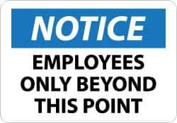 NMC - "Notice - Employees Only Beyond This Point", 7" Long x 10" Wide, Aluminum Safety Sign - Rectangle, 0.04" Thick, Use for Security & Admittance - Eagle Tool & Supply