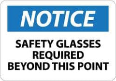 NMC - "Notice - Safety Glasses Required Beyond This Point", 7" Long x 10" Wide, Aluminum Safety Sign - Rectangle, 0.04" Thick, Use for Accident Prevention - Eagle Tool & Supply