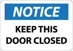 NMC - "Notice - Keep This Door Closed", 7" Long x 10" Wide, Aluminum Safety Sign - Rectangle, 0.04" Thick, Use for Accident Prevention - Eagle Tool & Supply