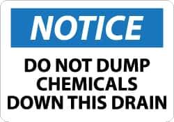 NMC - "Notice - Do Not Dump Chemicals Down This Drain", 7" Long x 10" Wide, Rigid Plastic Safety Sign - Rectangle, 0.05" Thick, Use for Accident Prevention - Eagle Tool & Supply