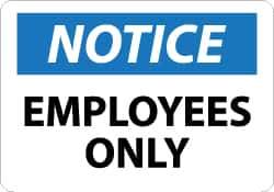 NMC - "Notice - Employees Only", 7" Long x 10" Wide, Rigid Plastic Safety Sign - Rectangle, 0.05" Thick, Use for Security & Admittance - Eagle Tool & Supply