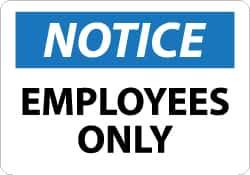 NMC - "Notice - Employees Only", 7" Long x 10" Wide, Aluminum Safety Sign - Rectangle, 0.04" Thick, Use for Security & Admittance - Eagle Tool & Supply