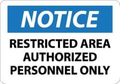 NMC - "Notice - Restricted Area - Authorized Personnel Only", 10" Long x 14" Wide, Rigid Plastic Safety Sign - Rectangle, 0.05" Thick, Use for Security & Admittance - Eagle Tool & Supply