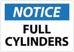 NMC - "Notice - Full Cylinders", 7" Long x 10" Wide, Aluminum Safety Sign - Rectangle, 0.04" Thick, Use for Accident Prevention - Eagle Tool & Supply
