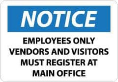 NMC - "Notice - Employees Only - Vendors and Visitors Must Register at Main Office", 10" Long x 14" Wide, Pressure-Sensitive Vinyl Safety Sign - Rectangle, 0.004" Thick, Use for Security & Admittance - Eagle Tool & Supply
