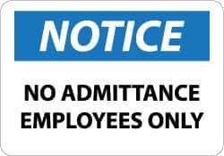 NMC - "Notice - No Admittance - Employees Only", 7" Long x 10" Wide, Aluminum Safety Sign - Rectangle, 0.04" Thick, Use for Security & Admittance - Eagle Tool & Supply